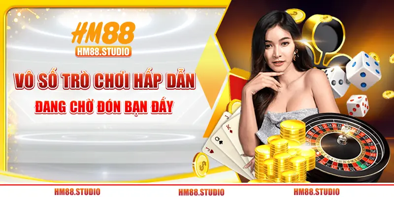 Vô số trò chơi hấp dẫn đang chờ đón bạn đấy